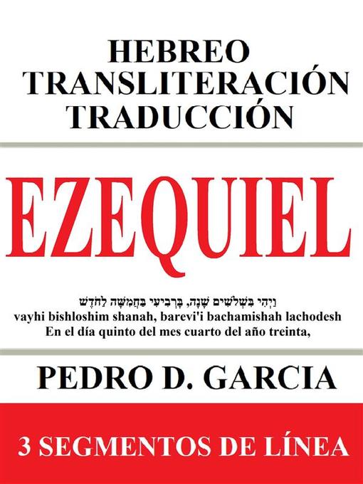 Title details for Ezequiel--Hebreo Transliteración Traducción by Pedro D. Garcia - Wait list